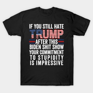 U Still Hate Trump after This Biden T-Shirt